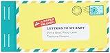 Letters To My Baby Write Now Read Later Treasure Forever