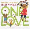 One Love: Based on the Song by Bob Marley