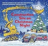 Construction Site On Christmas Night Christmas Book For Kids Childrens Book Holiday Picture Book