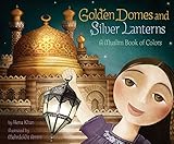 Golden Domes And Silver Lanterns A Muslim Book Of Colors