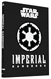 Star Wars: Imperial Handbook: A Commander's Guide