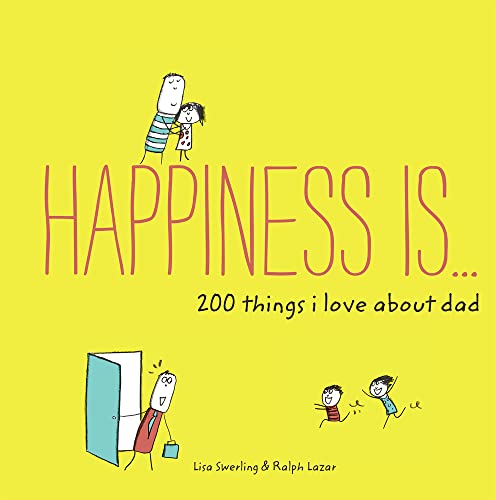 Cover of Happiness Is ... 200 Things I Love about Dad