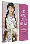 Braids, Bunches & Pigtails for Girls: 50 Fun and Easy Hair DOS for School, Parties and Play-Dates