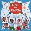 One Is a PiƱata: A Book of Numbers (Learn to Count Books, Numbers Books for Kids, Preschool Numbers Book) (A Latino Book of Concepts)