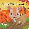 Baby Chipmunk: Finger Puppet Book: (Finger Puppet Book for Toddlers and Babies, Baby Books for First Year, Animal Finger Puppets) (Baby Animal Finger Puppets, 8)