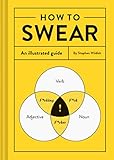 How to swear : an illustrated guide
