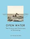 Open Water: The History and Technique of Swimming