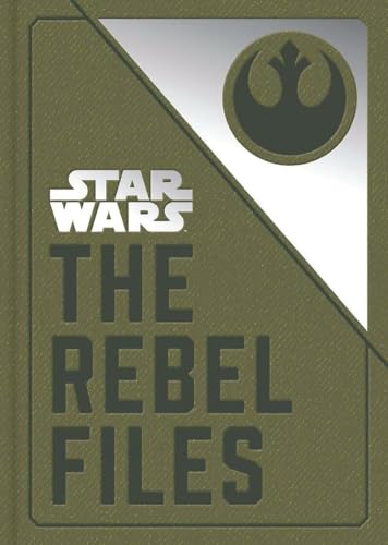 The Rebel Files: Collected Intelligence of the Alliance book cover
