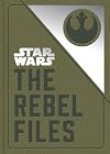 Star Wars: The Rebel Files: Collected Intelligence of the Alliance