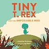 Tiny T. Rex and the Impossible Hug