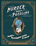Murder Most Puzzling 20 Mysterious Cases To Solve Murder Mystery Game Adult Board Games Mystery Games For Adults