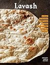 Lavash: The bread that launched 1,000 meals, plus salads, stews, and other recipes from Armenia