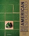 American Sfoglino: A Master Class in Handmade Pasta