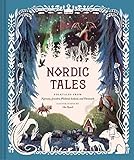 Nordic Tales Folktales From Norway Sweden Finland Iceland And Denmark Nordic Folklore And Stories Illustrated Nordic Book For Teens And Adults Tales Of