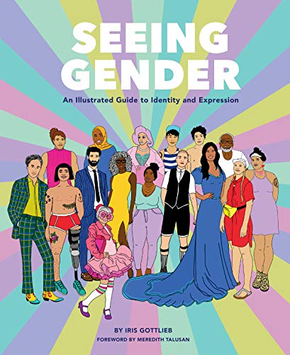 Seeing Gender: An Illustrated Guide to Identity and Expression cover
