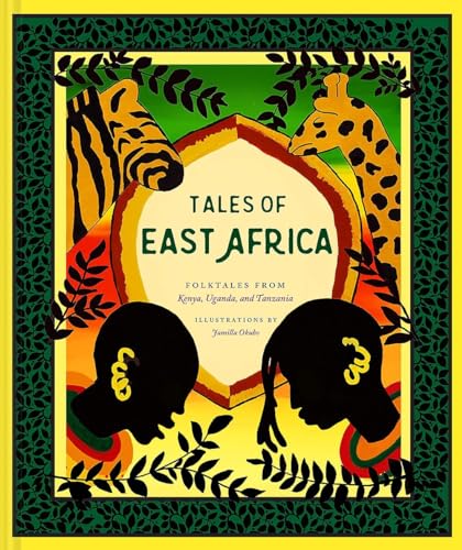 Cover of Tales of East Africa : (African Folklore Book for Teens and Adults, Illustrated Stories and Literature from Africa)
