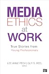 Media Ethics at Work: True Stories from Young Professionals