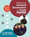 Writing Your Doctoral Dissertation or Thesis Faster: A Proven Map to Success
