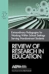 Extraordinary Pedagogies for Working Within School Settings Serving Nondominant Students (Review of Research in Education)