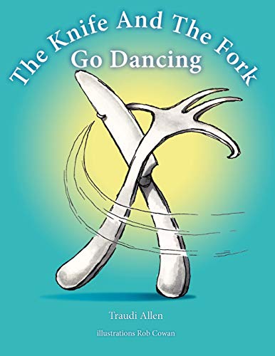 Cover of Knife and the Fork Go Dancing