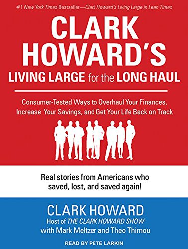 Clark Howard's Living Large for the Long Haul (With: Mark Meltzer,Theo Thimou) cover