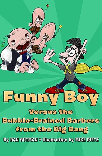 Funny Boy Versus the Bubble-Brained Barbers from the Big Bang
