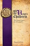 All the King's Children: The Human Legacy of Alex Sanders - Jimahl di Fiosa