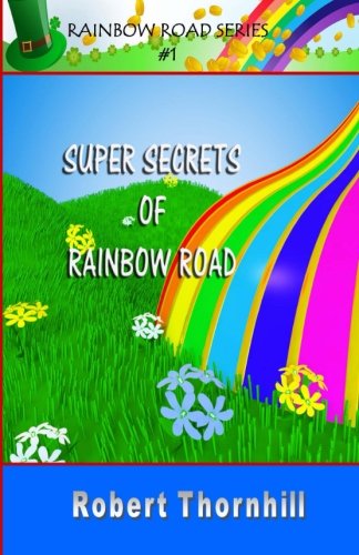 Super Secrets Of Rainbow Road book cover