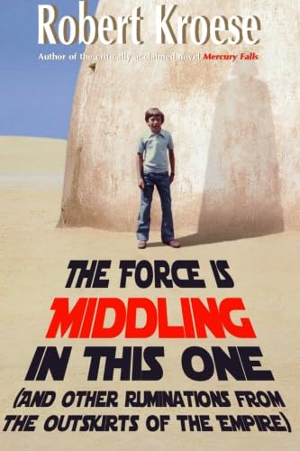 The Force is Middling in this One book cover