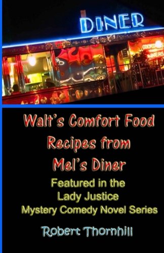 Walt's Comfort Food Recipes from Mel's Diner book cover