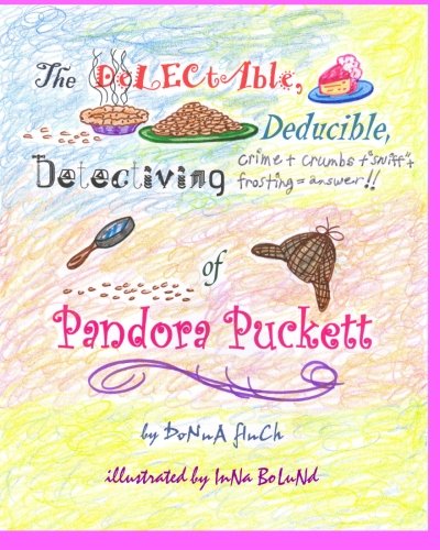 Cover of Delectable, Deducible, Detectiving of Pandora Puckett