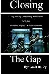 Closing The Gap: Gang Stalking