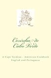 Cozinha De Cabo Verde A Cape Verdeanamerican Cookbook
