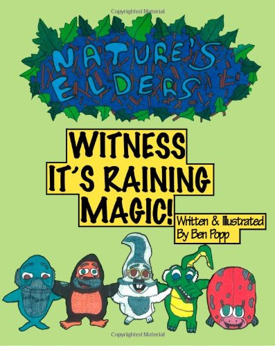 Cover of NATURE's ELDERS Witness It's Raining Magic!