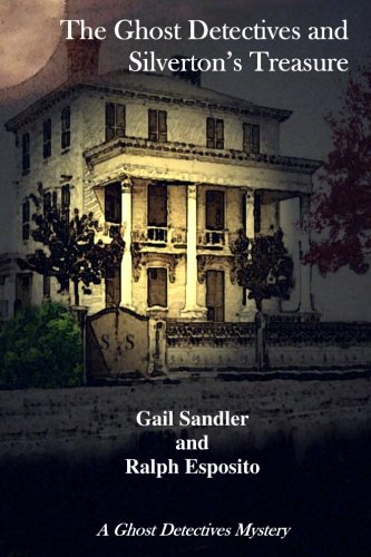 Cover of Ghost Detectives and Silverton's Treasure