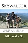 Skywalker: Highs and Lows on the Pacific Crest Trail
