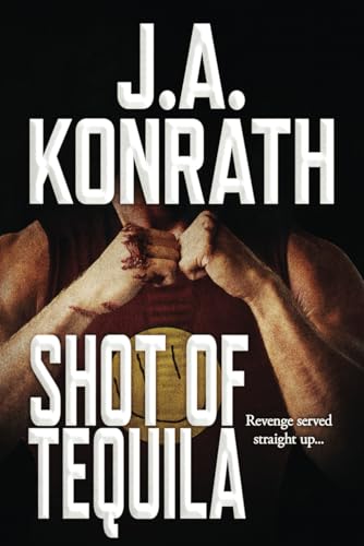 Shot of Tequila (By: J.A. Konrath) cover