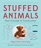 Stuffed Animals From Concept To Construction