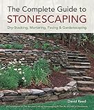 The Complete Guide To Stonescaping Drystacking Mortaring Paving Gardenscaping