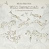 Wild Savannah: A Coloring Book Adventure (A Millie Marotta Adult Coloring Book)