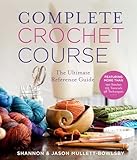 Complete Crochet Course: The Ultimate Reference Guide