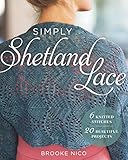 Simply Shetland Lace 6 Knitted Stitches 20 Beautiful Projects
