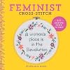 Feminist Cross-Stitch: 40 Bold & Fierce Patterns