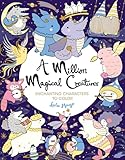 A Million Magical Creatures: Enchanting Characters to Color (A Million Creatures to Color)