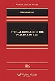 Ethical Problems In The Practice Of Law 3rd Edition Aspen Casebook
