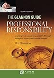 Glannon Guide To Professional Responsibility Learning Professional Responsibility Through Multiple Choice Questions And Analysis Glannon Guides Series