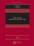 The Law Of American Health Care Aspen Casebook