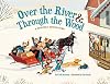 Over the River & Through the Wood: A Holiday Adventure