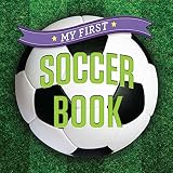 My First Soccer Book First Sports