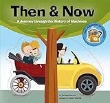 Then Now A Journey Through The History Of Machines